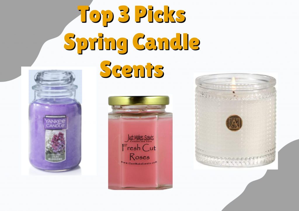 11 Impressive Spring Candle Scents We are Loving in 2022